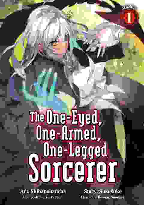 The One-eyed, One-armed, One-legged Sorcerer vol 1