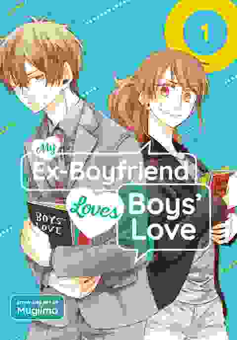 My Ex-boyfriend Loves Boys' Love vol 1
