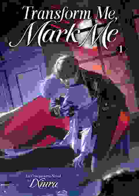 Transform Me, Mark Me Gaizao Wo, Biaoji Wo Novel vol 1