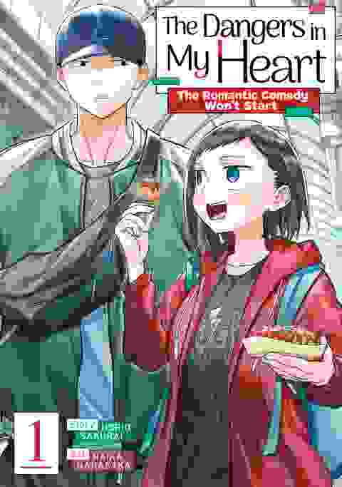 The Dangers In My Heart The Romantic Comedy Won't Start vol 1