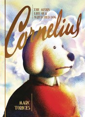 Cornelius The Merry Life Of A Wretched Dog h/c