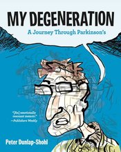My Degeneration Journey Through Parkinsons s/c