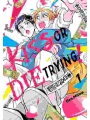 Kiss Or Die Trying! vol 1