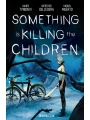 Something Is Killing The Children Omnibus vol 1 s/c