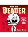 Never Been Deader h/c