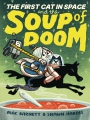 The First Cat In Space And The Soup Of Doom s/c