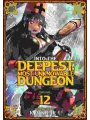 Into The Deepest, Most Unknowable Dungeon Gn Vol 12