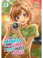 I Got Married To The Girl I Hate Most In Class Manga vol 8