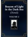 Beacon Of Light In The Dark Sea Novel vol 2