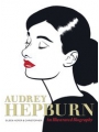 Audrey Hepburn Illustrated Biography