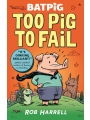 Batpig vol 2: Too Pig To Fail s/c