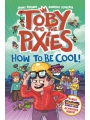 Toby And The Pixies: How to be Cool! s/c
