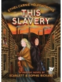 This Slavery s/c