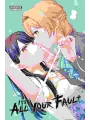 Its All Your Fault vol 3