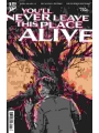 You'll Never Leave This Place Alive #1 Cvr A Heather Vaughan