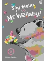 Say Hello To Mr. Wallaby! vol 2