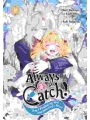 Always A Catch! vol 8