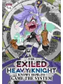 The Exiled Heavy Knight Knows How To Game The System vol 3