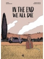 In The End We All Die s/c