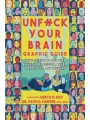 Unf Ck Your Brain Graphic Guide Using Science s/c