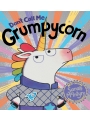 Don't Call Me Grumpycorn! s/c