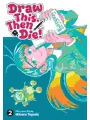Draw This, Then Die! vol 2