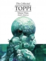 The Collected Toppi vol 3: South America h/c