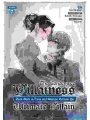 The Condemned Villainess Goes Back In Time And Aims To Become The Ultimate Villain vol 7