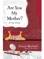 Are You My Mother? A Comic Drama h/c