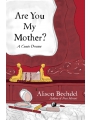 Are You My Mother? A Comic Drama h/c