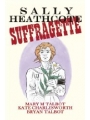 Sally Heathcote Suffragette h/c