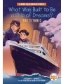 What Was Built To Be Ship Of Dreams Titanic h/c