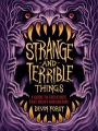 Strange And Terrible Things h/c