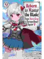Reborn To Master The Blade: From Hero-King To Extraordinary Squire? vol 9 Light Novel