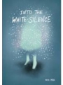Into The White Silence