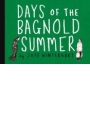 Days Of The Bagnold Summer