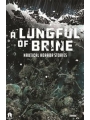 A Lungful Of Brine s/c