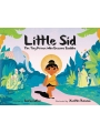 Little Sid: The Tiny Prince Who Became Buddha h/c