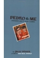 Pedro & Me