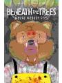 Beneath The Trees Where Nobody Sees Direct Market Exclusive h/c