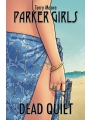 Parker Girls vol 1: Dead Quiet s/c