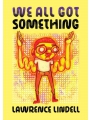 We All Got Something s/c