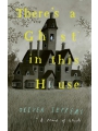 There's A Ghost In This House s/c