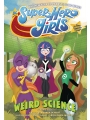 DC Super Hero Girls vol 11: Weird Science s/c