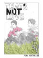 That's Not Love vol 5
