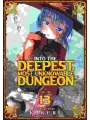 Into The Deepest, Most Unknowable Dungeon vol 13