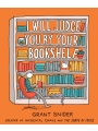 I Will Judge You by Your Bookshelf h/c