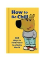 How To Be Chill h/c