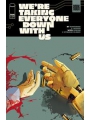 Were Taking Everyone Down With Us #6 (of 6) Cvr A Stefano Landini
