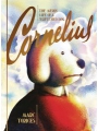 Cornelius The Merry Life Of A Wretched Dog h/c